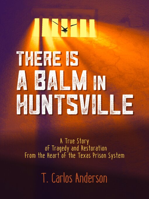 Title details for There Is a Balm in Huntsville by T. Carlos Anderson - Available